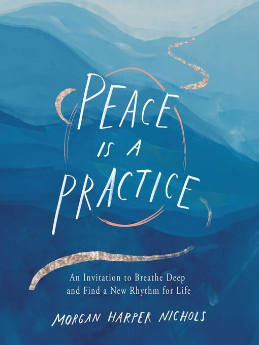 Title details for Peace Is a Practice by Morgan Harper Nichols - Available